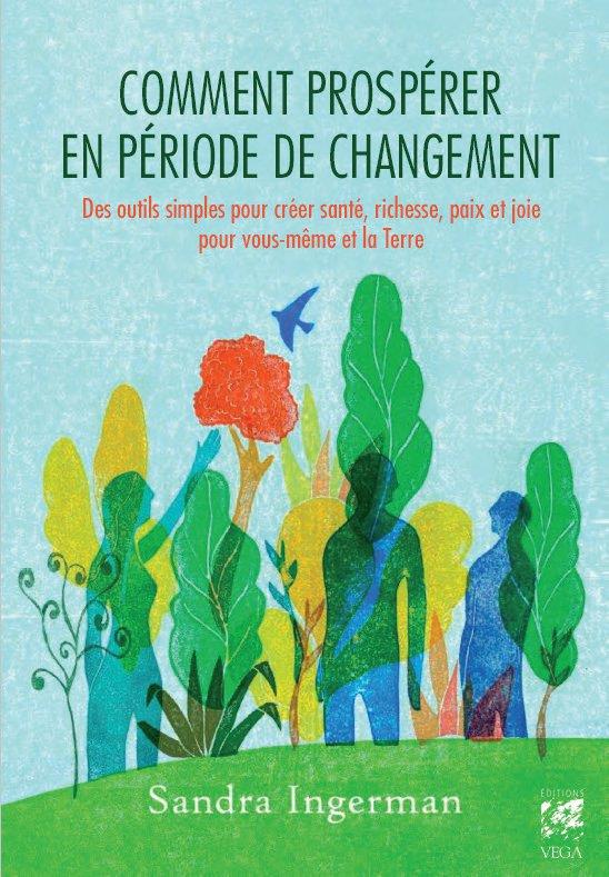Comment s'épanouir en période de crise - Des outils simples pour se réaliser et guérir la Terre