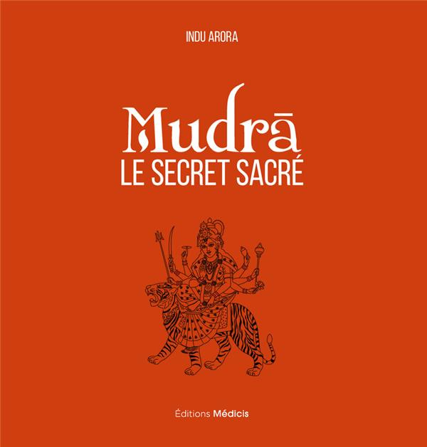 Mudra, le secret sacré