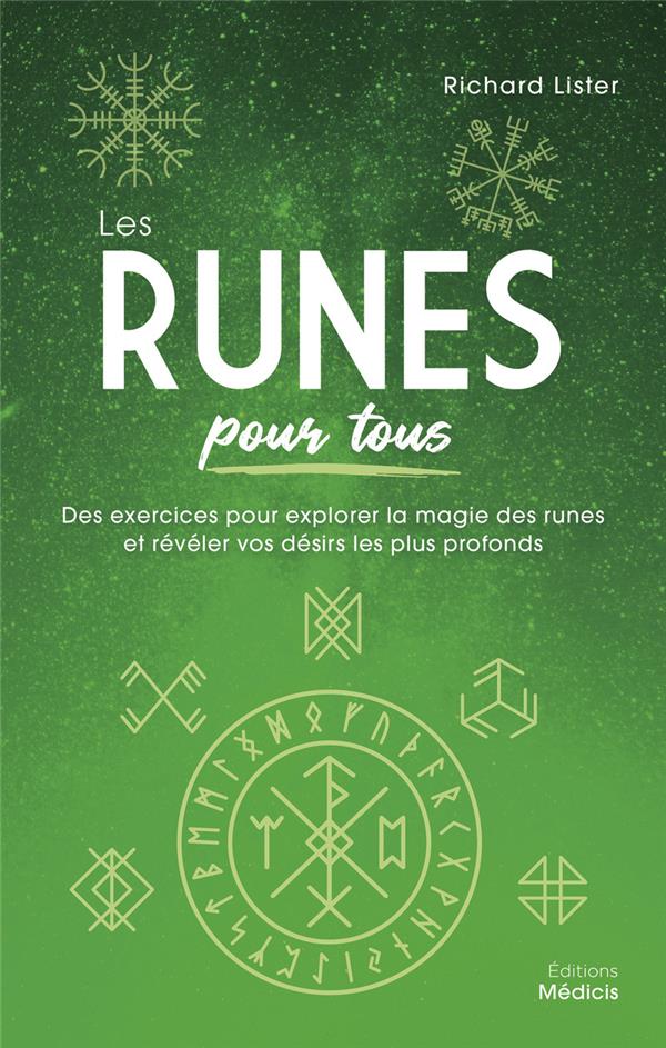 Les Runes pour tous - Des exercices pour explorer la magie des runes et révéler vos désirs les plus profonds