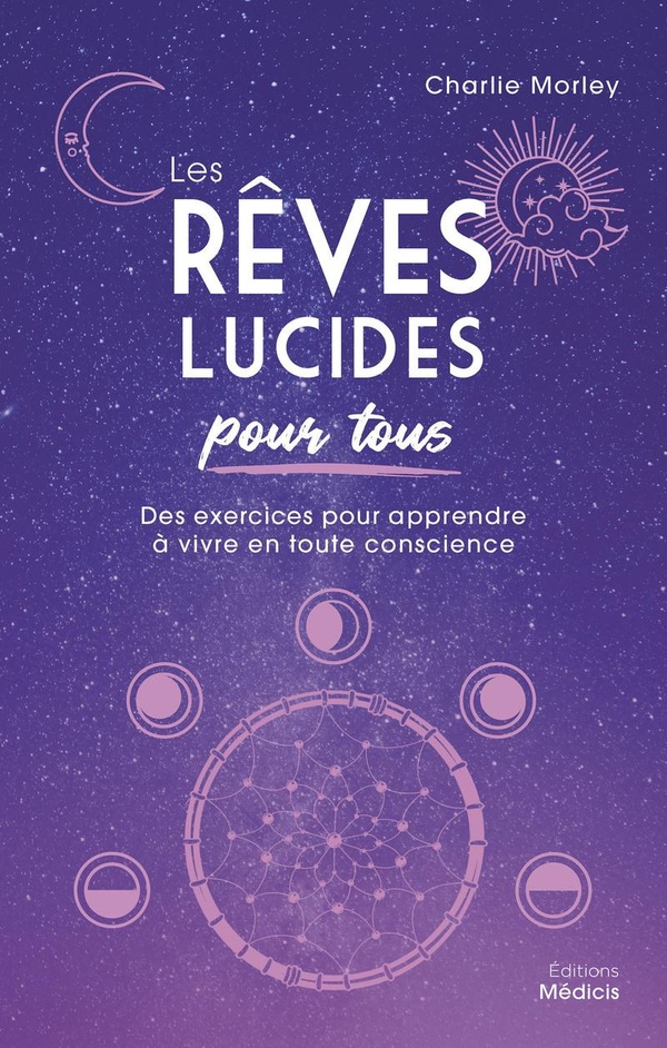 [9782853278393] Les rêves lucides pour tous - Des exercices pour apprendre à vivre de façon consciente
