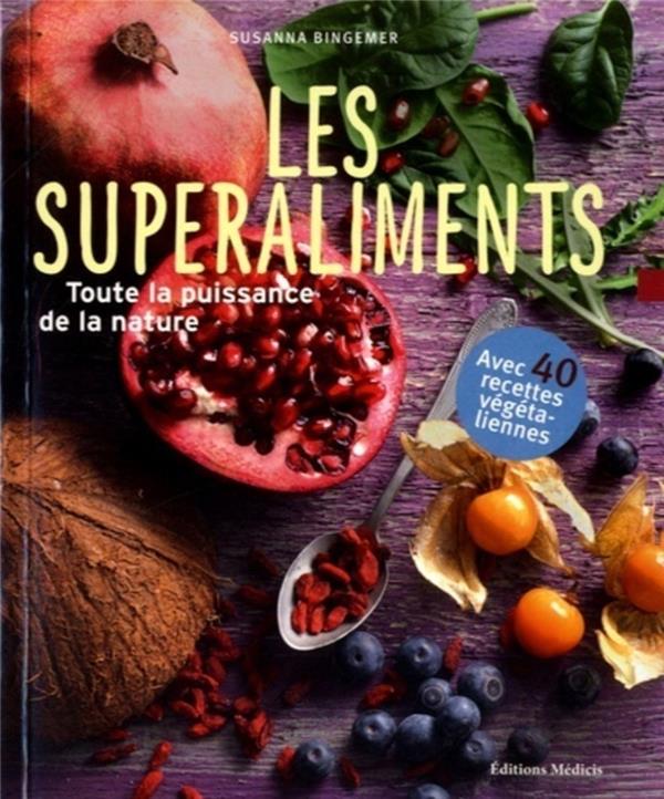 [épuisé] Les superaliments