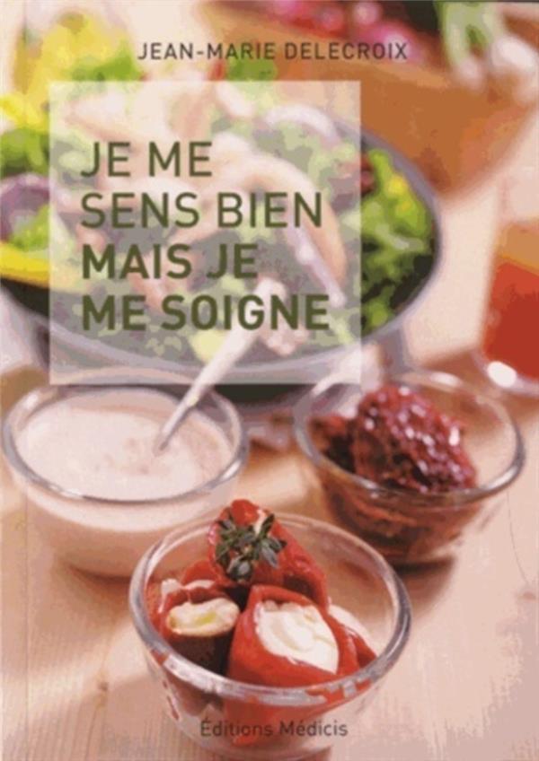 Je me sens bien mais je me soigne