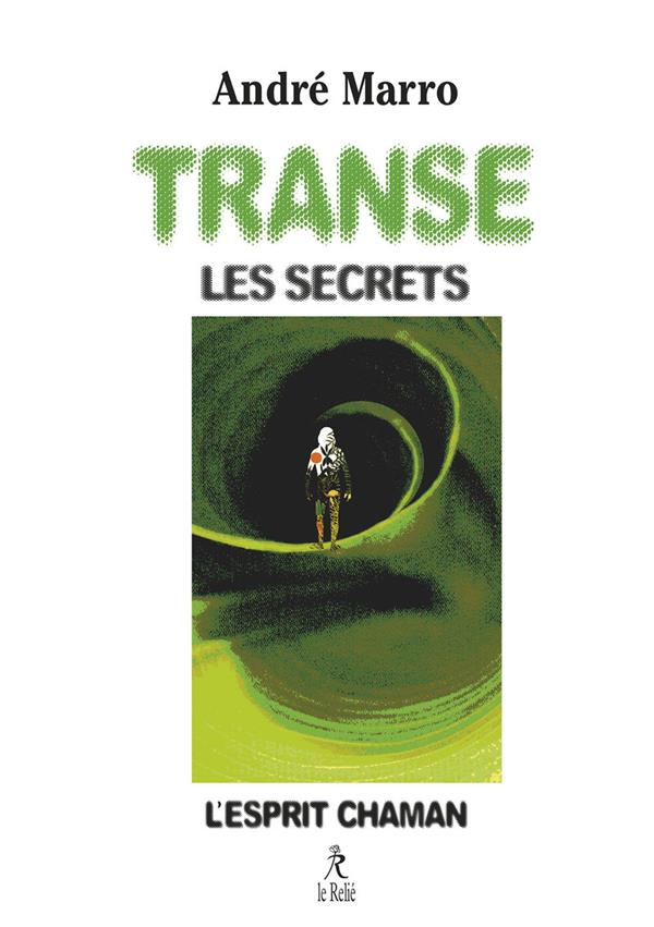 [9782354903213] Transe, les secrets - L'esprit chaman