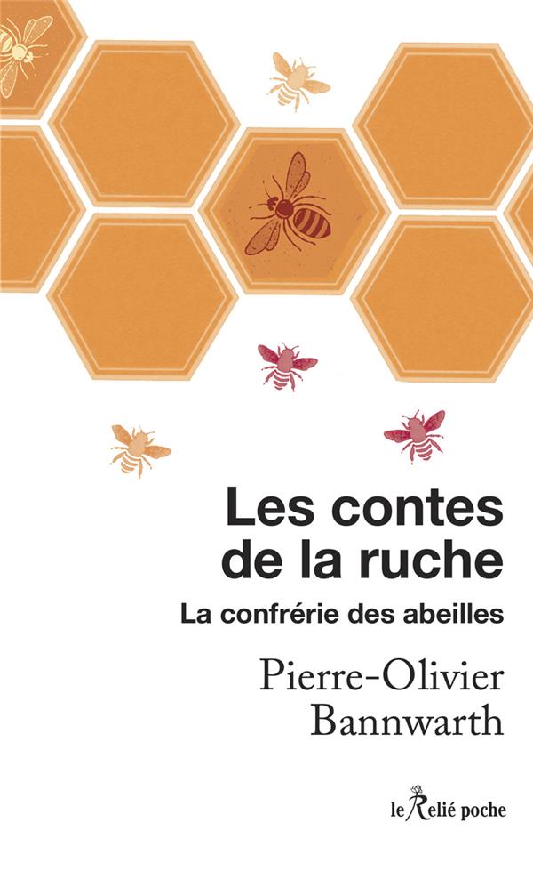 La confrérie des abeilles - Les contes de la ruche