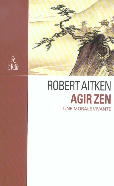 [9782914916295] Agir zen - Une morale vivante