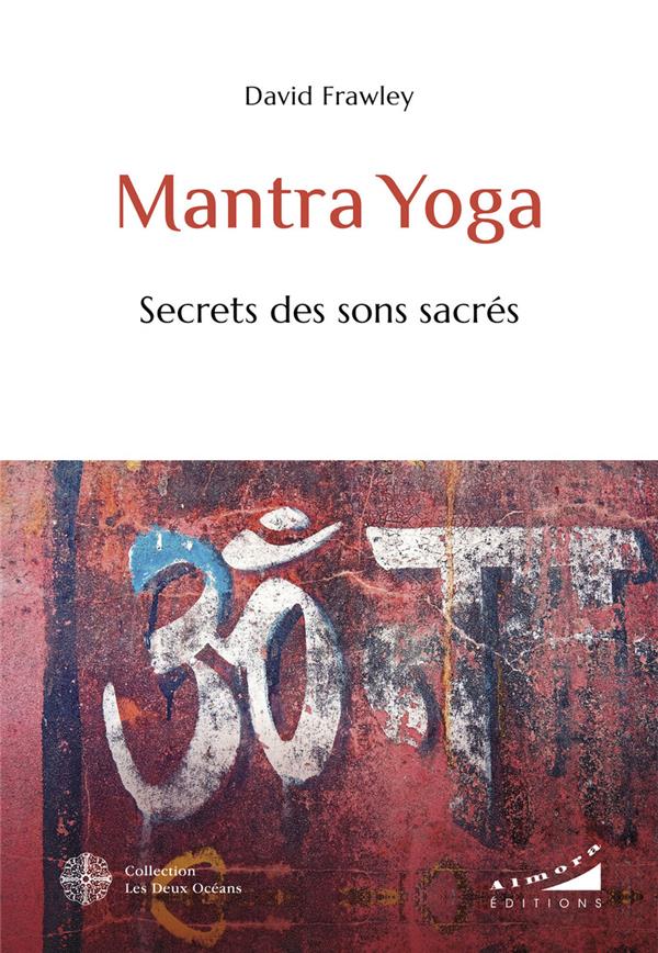 [9782351187012] Mantra Yoga - Secrets des sons sacrés