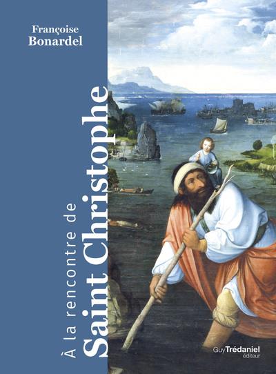 [9782813227898] A la rencontre de Saint Christophe