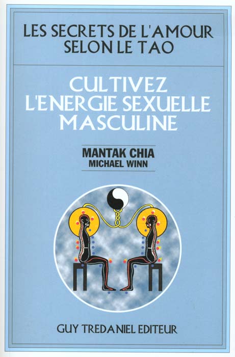 [9782844451385] Les secrets de l'amour selon le Tao -  Cultivez l'énergie sexuelle masculine