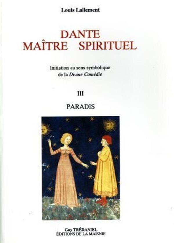 [9782857075158] Dante Maitre Spirituel. Tome Iii : Paradis