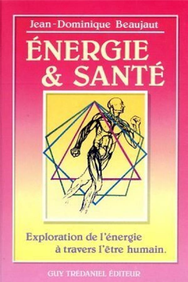 Énergie et santé - Exploration de l'énergie à travers l'être humain