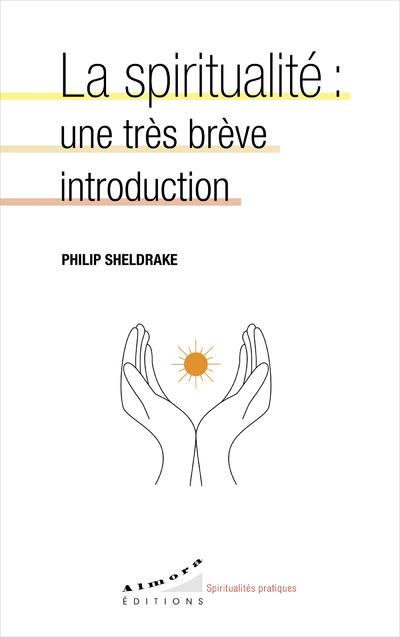 La spiritualité - Une très brève introduction