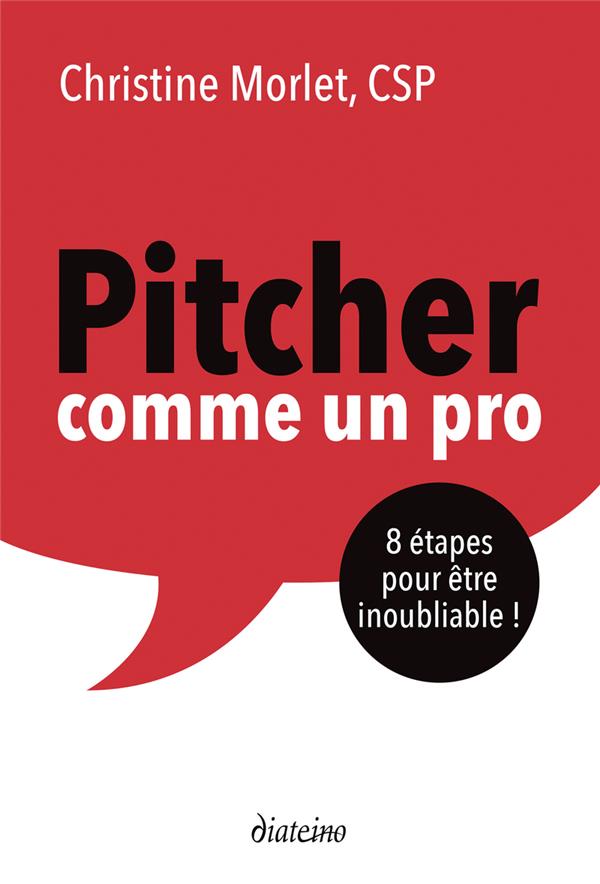 [9782354566890] Pitcher comme un pro - 8 étapes pour être inoubliable !
