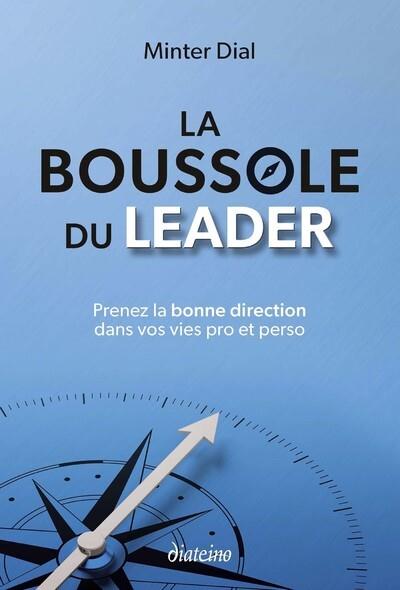 [9782354566906] La boussole du leader - Prenez la bonne direction dans vos vies pro et perso