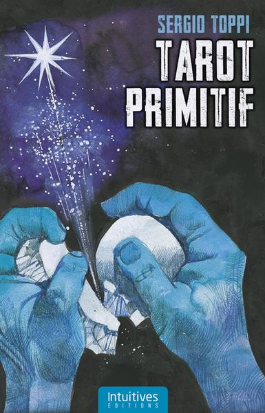 Tarot Primitif - Avec 78 cartes et 1 livre