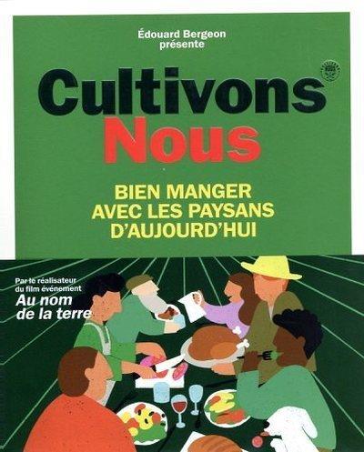 [9791037505347] Cultivons-nous - Bien manger avec les paysans d'aujourd'hui