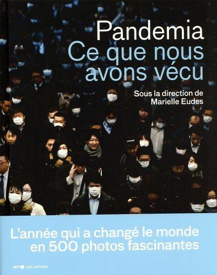 Pandemia - Ce que nous avons vécu