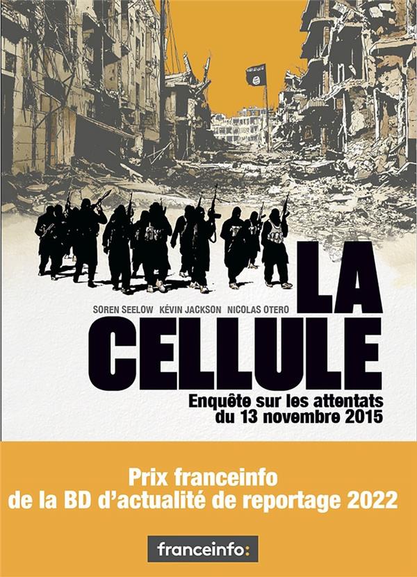 La Cellule - Enquête sur les attentats du 13 novembre 2015
