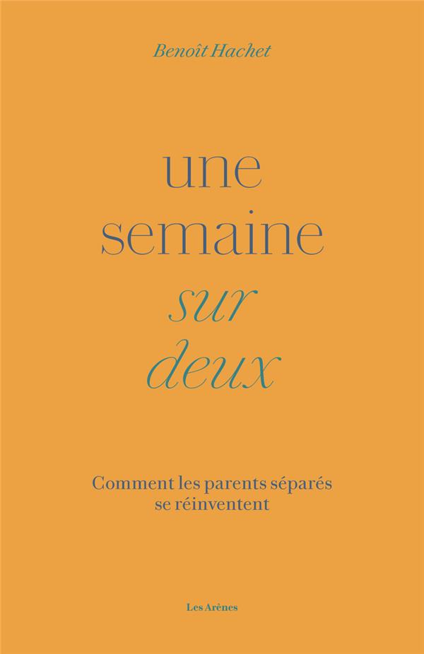 Une semaine sur deux - Comment les parents séparés se réinventent