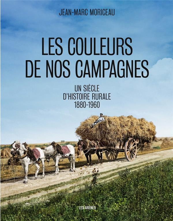 Les couleurs de nos campagnes - 1880-1960
