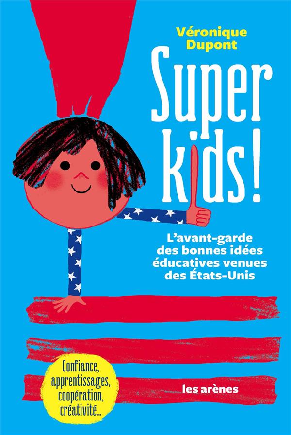Super Kids - L'avant-garde des bonnes idées éducations