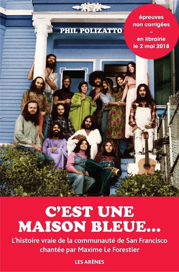 C'est une maison bleue - Confession d'un éternel hippie