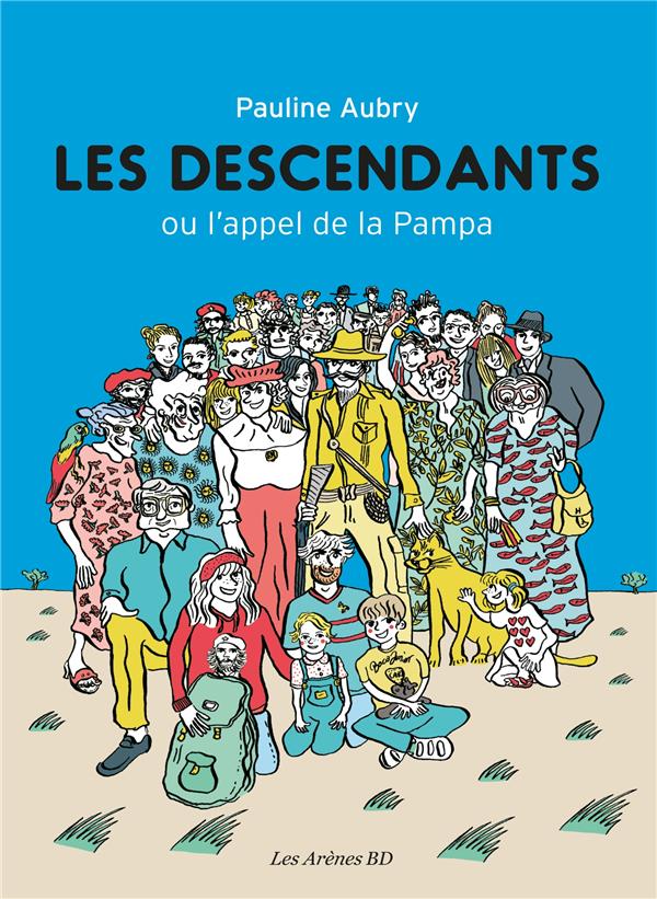 Les descendants - Ou l'appel de la Pampa