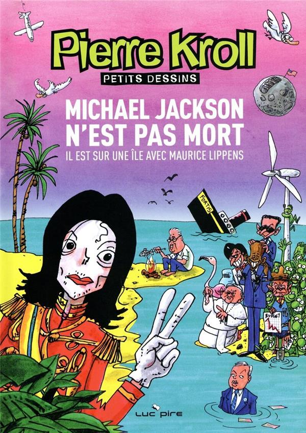 Mickael Jackson n'est pas mort - Il est sur une île avec Maurice Lippens