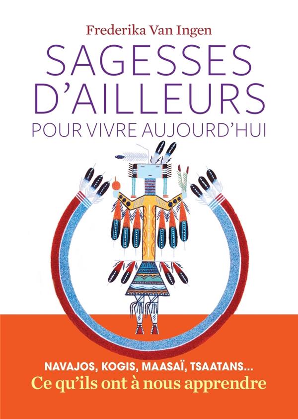 [9782352045700] Sagesses d'ailleurs pour vivre aujourd'hui
