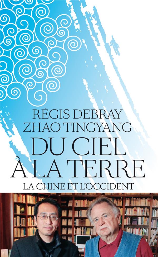 [9782352043263] Du ciel à la terre - La Chine et l'Occident