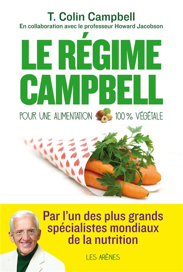 Le régime Campbell - Pour une alimentation 100 % végétale
