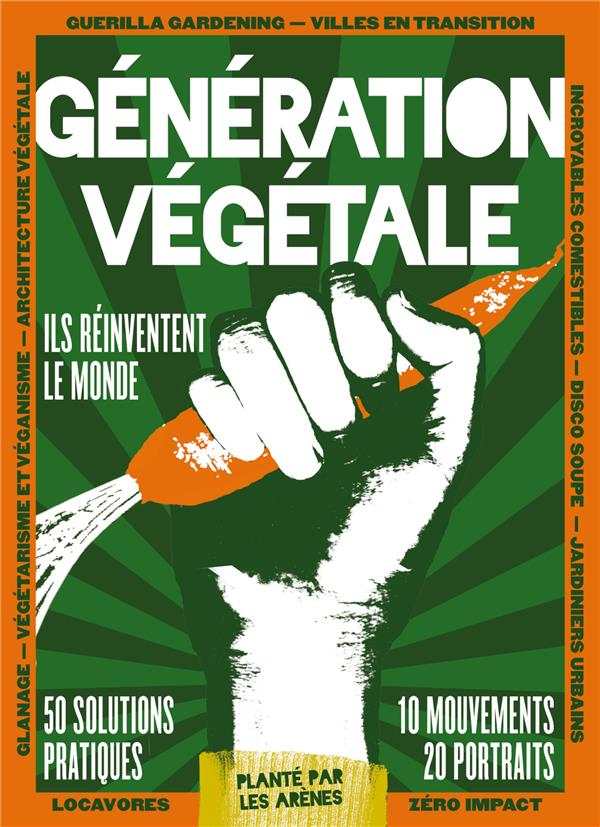 Génération végétale - Ils réinventent le monde