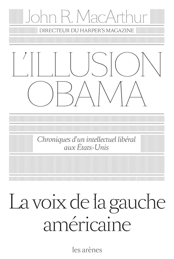 L'illusion Obama - Chroniques d'un intellectuel libéral aux Etats-Unis