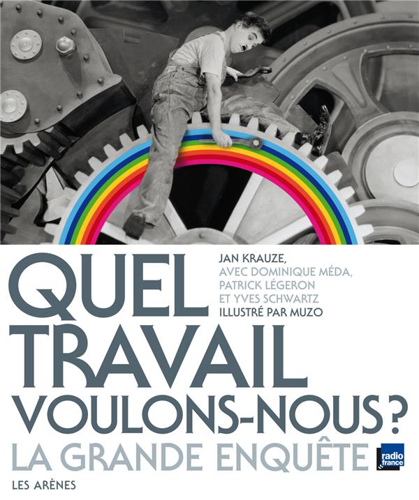 Quel travail voulons-nous ? - La grande enquête