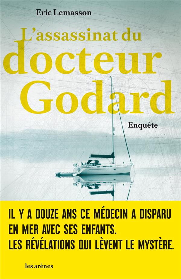 L'assassinat du docteur Godard - Enquête