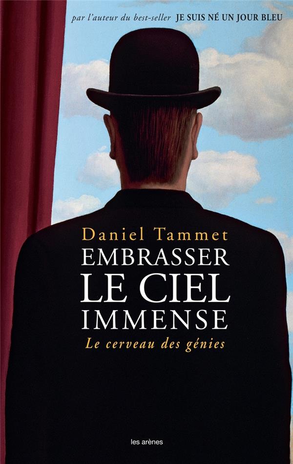Embrasser le ciel immense - Le cerveau des génies