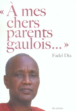 "A mes chers parents gaulois..."