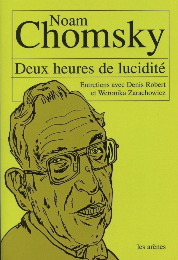 [9782912485120] Deux Heures De Lucidite. Entretiens Avec Noam Chomsky