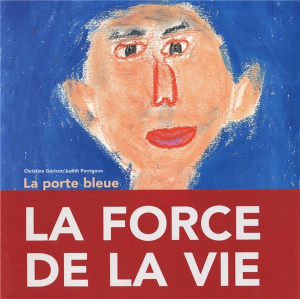 La Porte Bleue. Autoportraits D'Enfants Atteints De Cancer