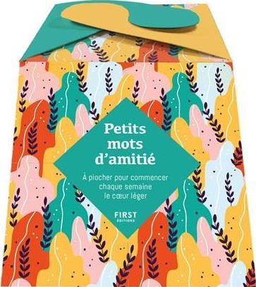 Des petits mots d'amitié - A piocher pour commencer chaque semaine le coeur léger