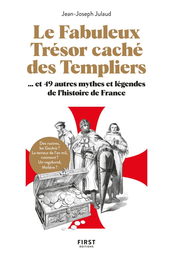 [9782412096086] Le fabuleux trésor caché des Templiers... et 49 autres mythes et légendes de l'histoire de France