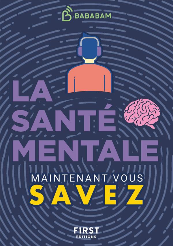 La santé mentale - Maintenant vous savez