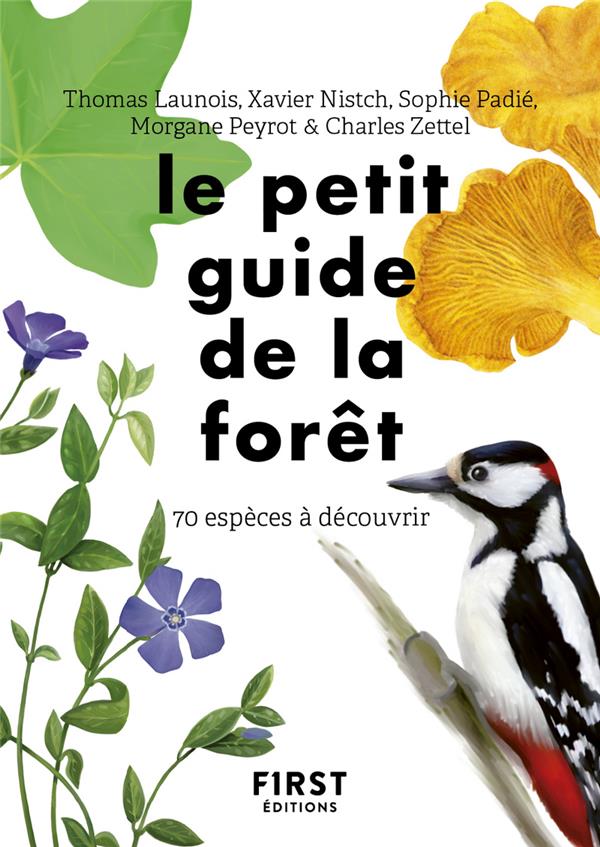 Le petit guide de la forêt - 70 espèces à découvrir