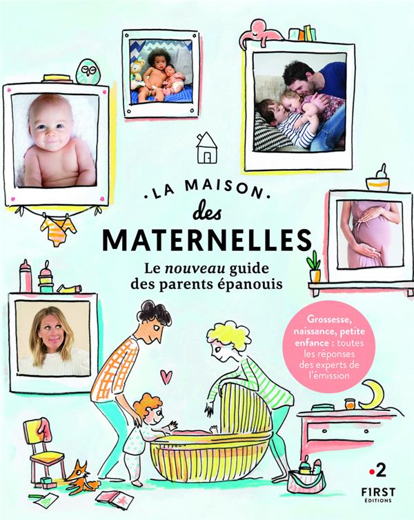 La maison des maternelles - Le guide des parents épanouis