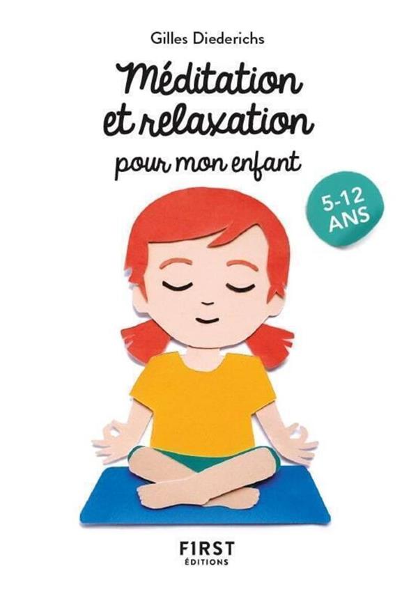Méditation et relaxation pour mon enfant - 5-12 ans