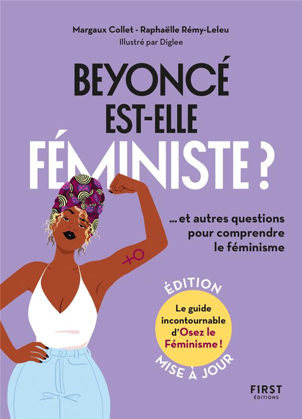 Beyoncé est-elle féministe ? - Et autres questions pour comprendre le féminisme