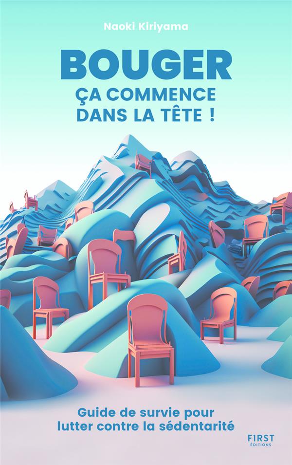 Bouger ça commence dans la tête - Guide de survie pour lutter contre la sédentarité