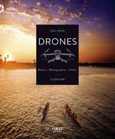 Drones - Piloter - Photographier - Filmer