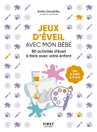 Jeux d'éveil avec mon bébé - 80 activités d'éveil à faire avec votre enfant