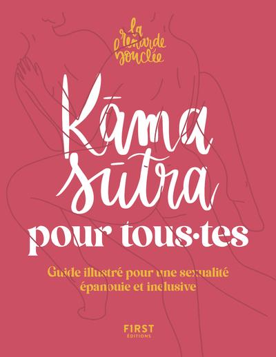Le kama sutra pour tous·tes - Guide illustré pour une sexualité épanouie et inclusive