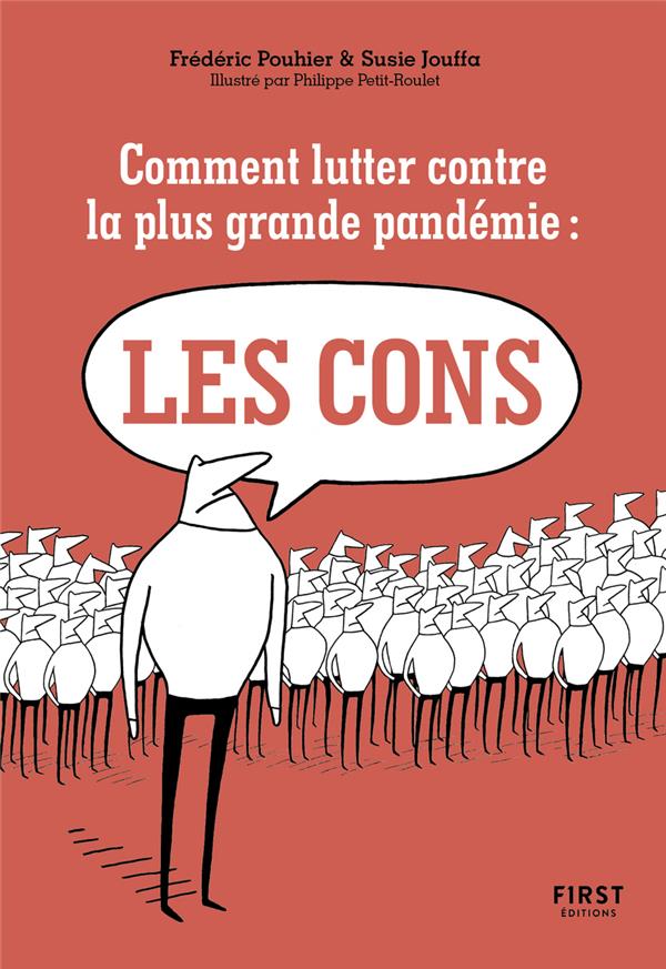 [9782412077030] Comment lutter contre la plus grande pandémie : les cons